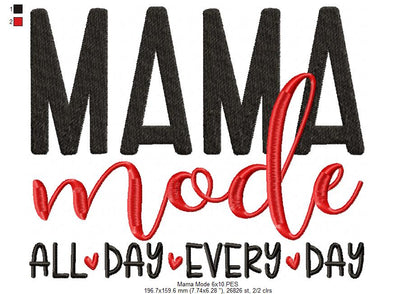 Mama Mode All Day Every Day - Fill Stitch - Machine Embroidery Design