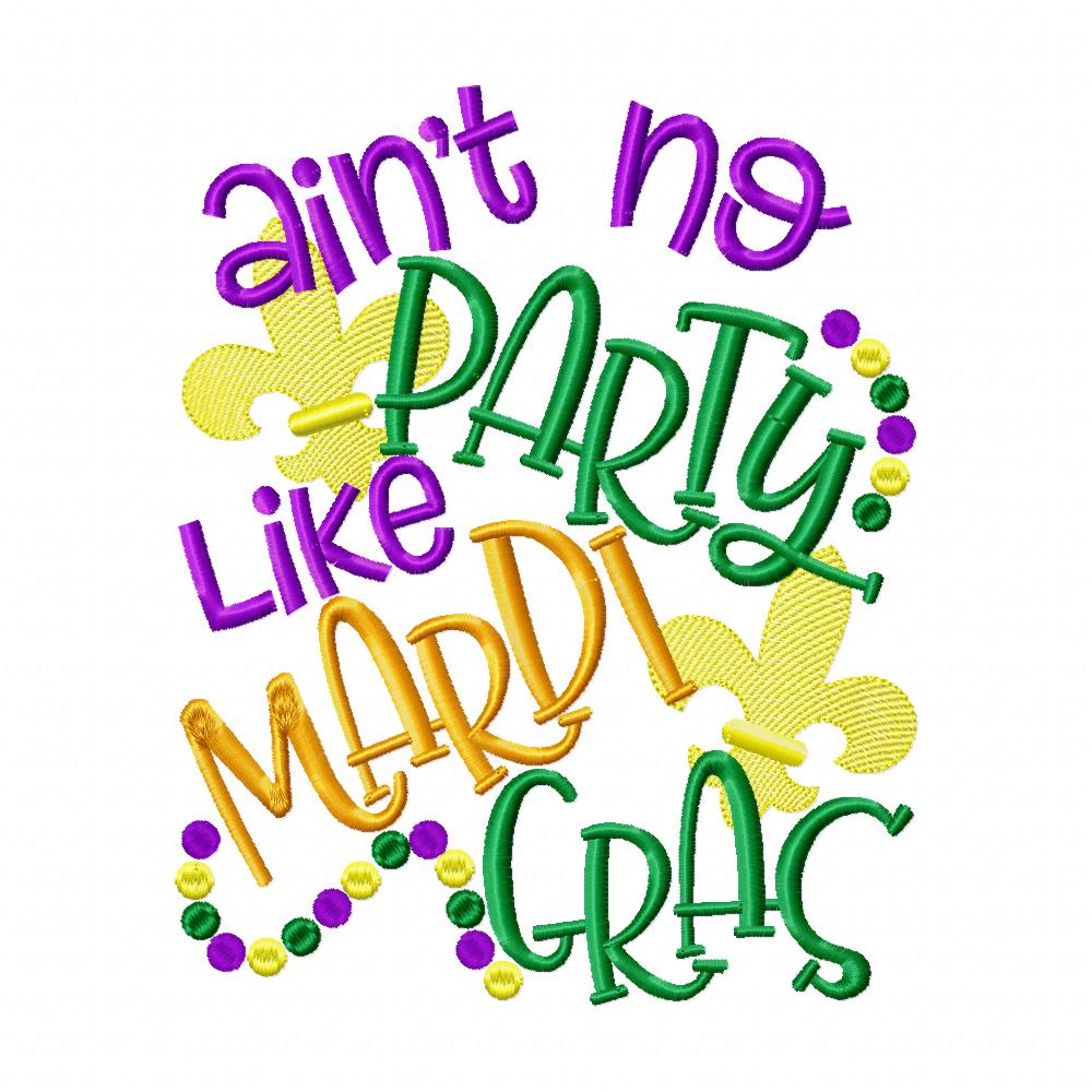 Ain't No Party Like Mardi Gras - Fill Stitch - Machine Embroidery Design
