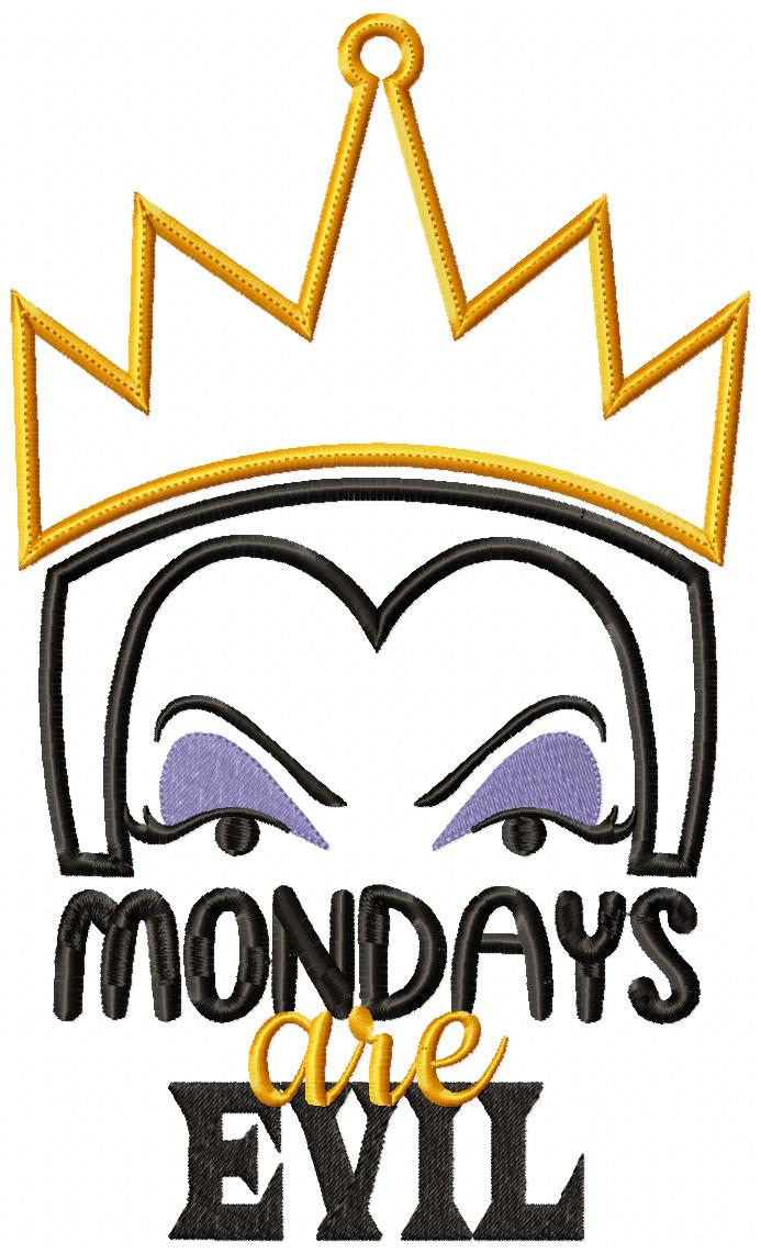 Evil Queen Mondays Are Evil - Applique - Machine Embroidery Design