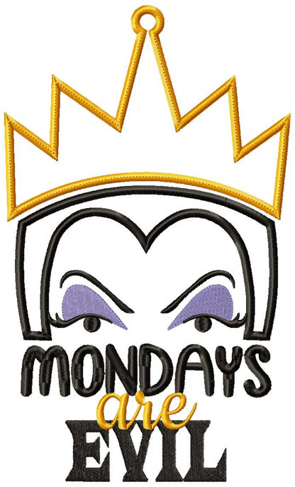 Evil Queen Mondays Are Evil - Applique - Machine Embroidery Design
