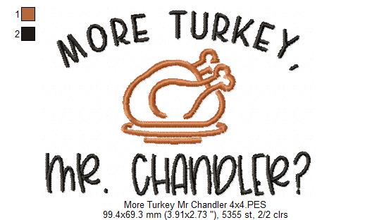 More Turkey, Mr. Chandler? Friends - Fill Stitch - Machine Embroidery Design