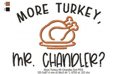 More Turkey, Mr. Chandler? Friends - Fill Stitch - Machine Embroidery Design