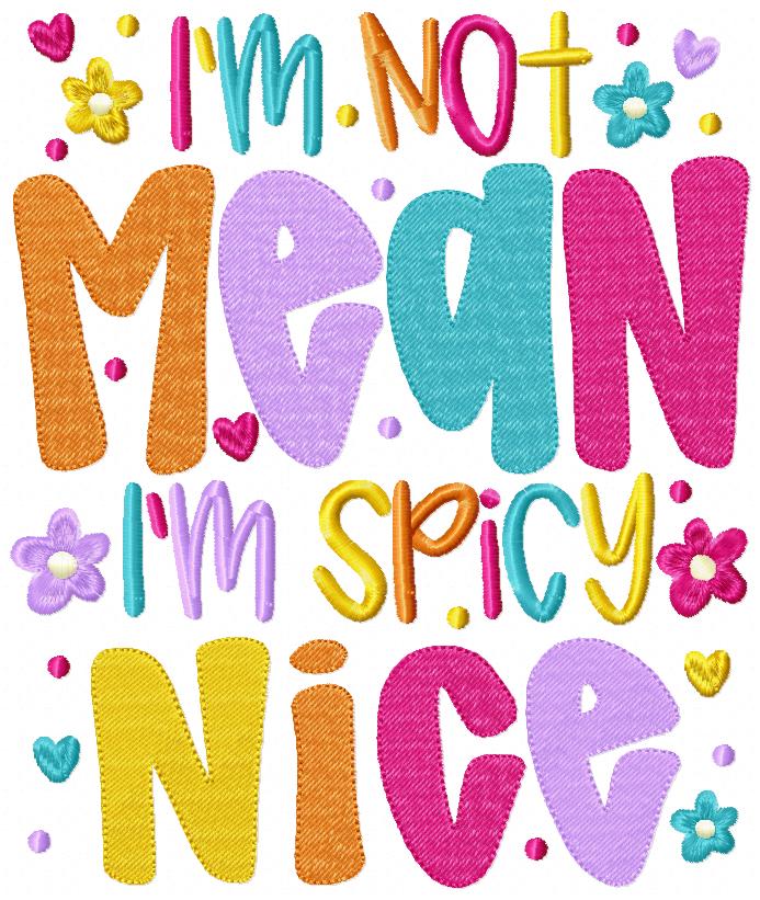 I'm Not Mean I'm Spicy Nice 🌶️ – Fill Stitch – Machine Embroidery Design