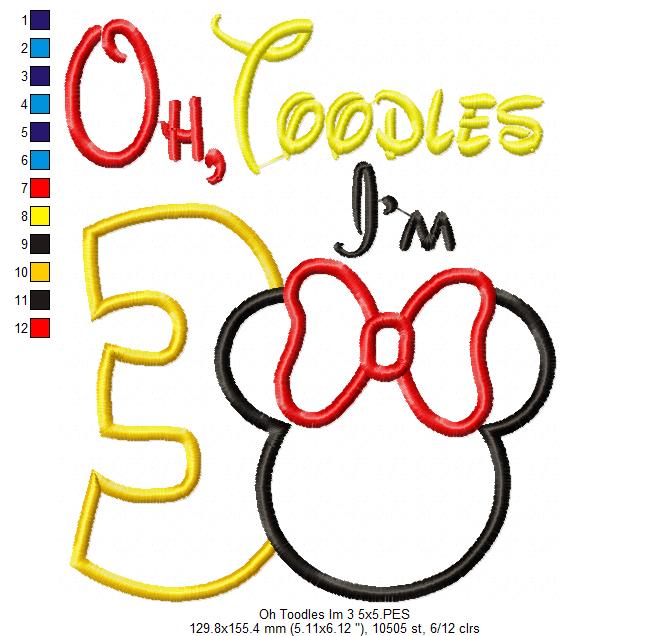 Oh Toodles I'm 3 Mouse Ears Girl Number 3 Three 3rd Birthday - Applique Embroidery