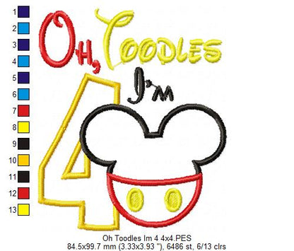 Oh Toodles I'm 4 Mouse Ears Boy Number 4 Fouth 4th Birthday - Applique Embroidery