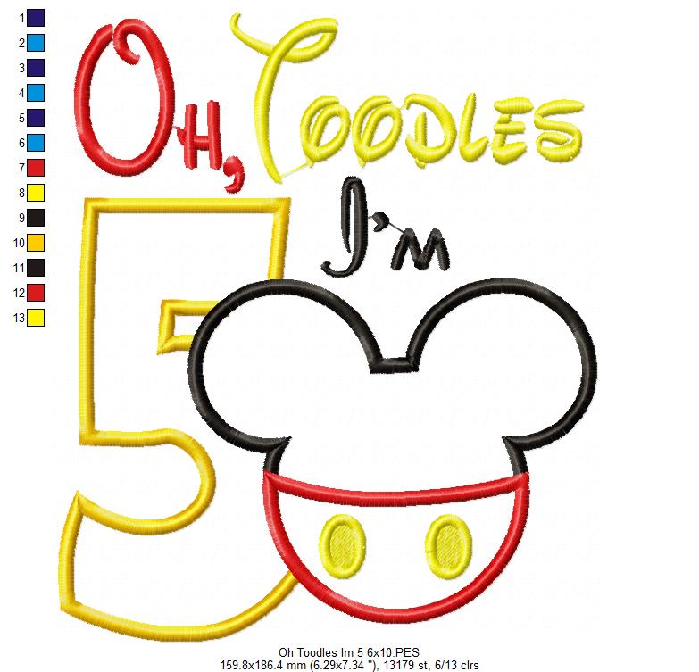 Oh Toodles I'm 5 Mouse Ears Boy Number 5 Fifth 5th Birthday - Applique Embroidery