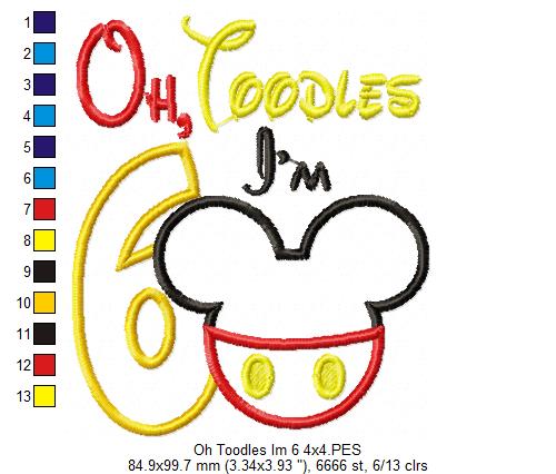 Oh Toodles I'm 6 Mouse Ears Boy Number 6 Sixth 6th Birthday - Applique Embroidery