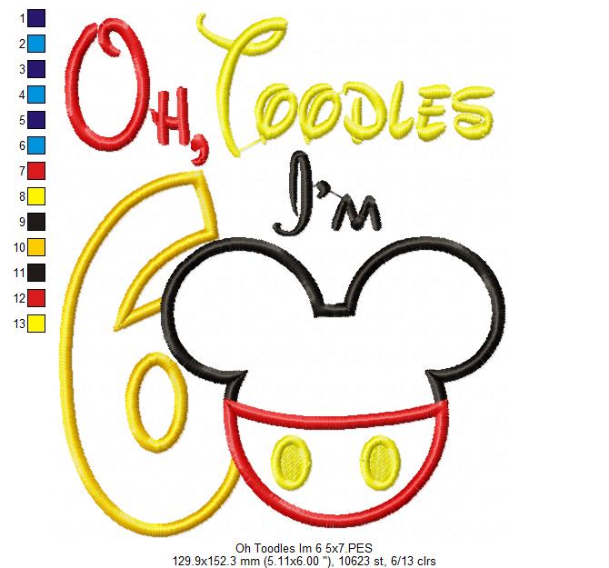 Oh Toodles I'm 6 Mouse Ears Boy Number 6 Sixth 6th Birthday - Applique Embroidery