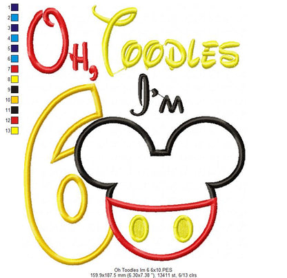 Oh Toodles I'm 6 Mouse Ears Boy Number 6 Sixth 6th Birthday - Applique Embroidery