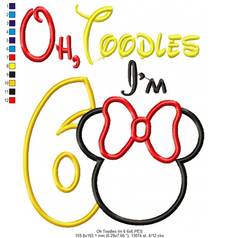 Oh Toodles I'm 6 Mouse Ears Girl Number 6 Sixth 6th Birthday - Applique Embroidery