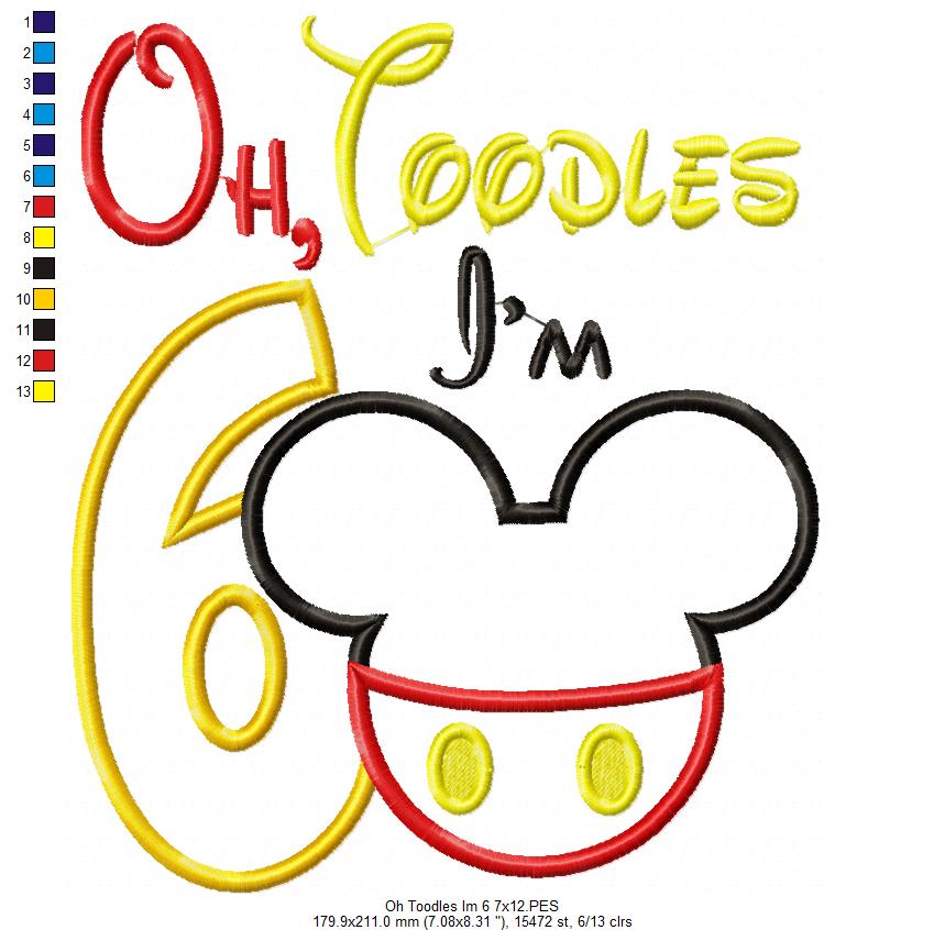Oh Toodles I'm 6 Mouse Ears Boy Number 6 Sixth 6th Birthday - Applique Embroidery