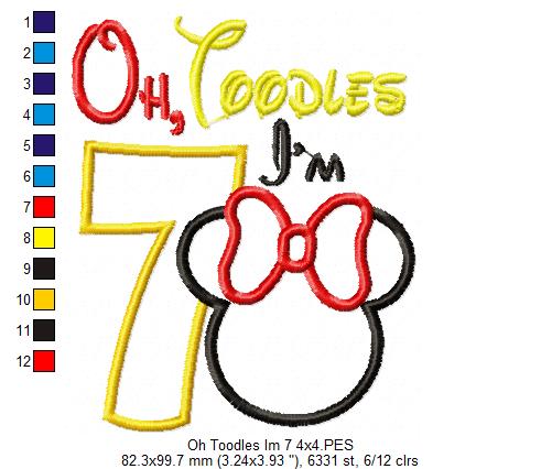 Oh Toodles I'm 7 Mouse Ears Girl Number 7 Seventh 7th Birthday - Applique Embroidery