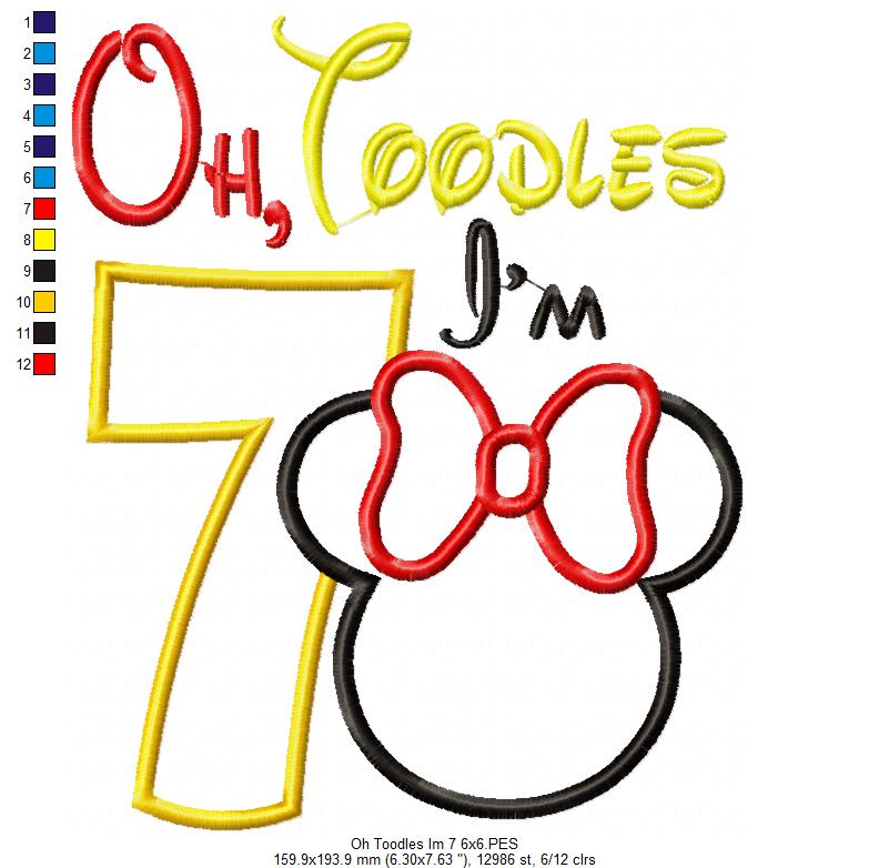 Oh Toodles I'm 7 Mouse Ears Girl Number 7 Seventh 7th Birthday - Applique Embroidery
