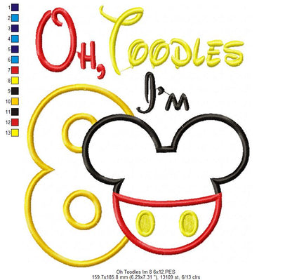 Oh Toodles I'm 8 Mouse Ears Boy Number 8 Eight 8th Birthday - Applique Embroidery