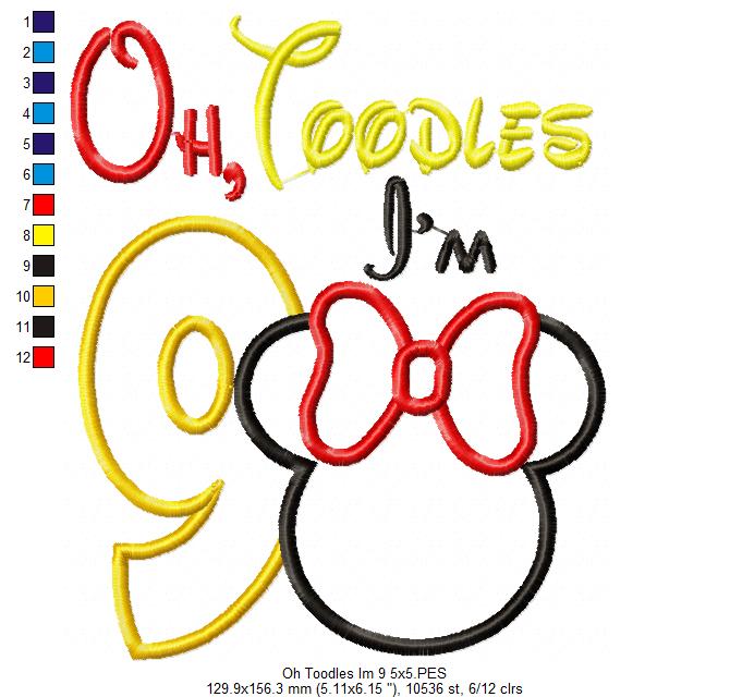 Oh Toodles I'm 9 Mouse Ears Girl Number 9 Nineth 9th Birthday - Applique Embroidery