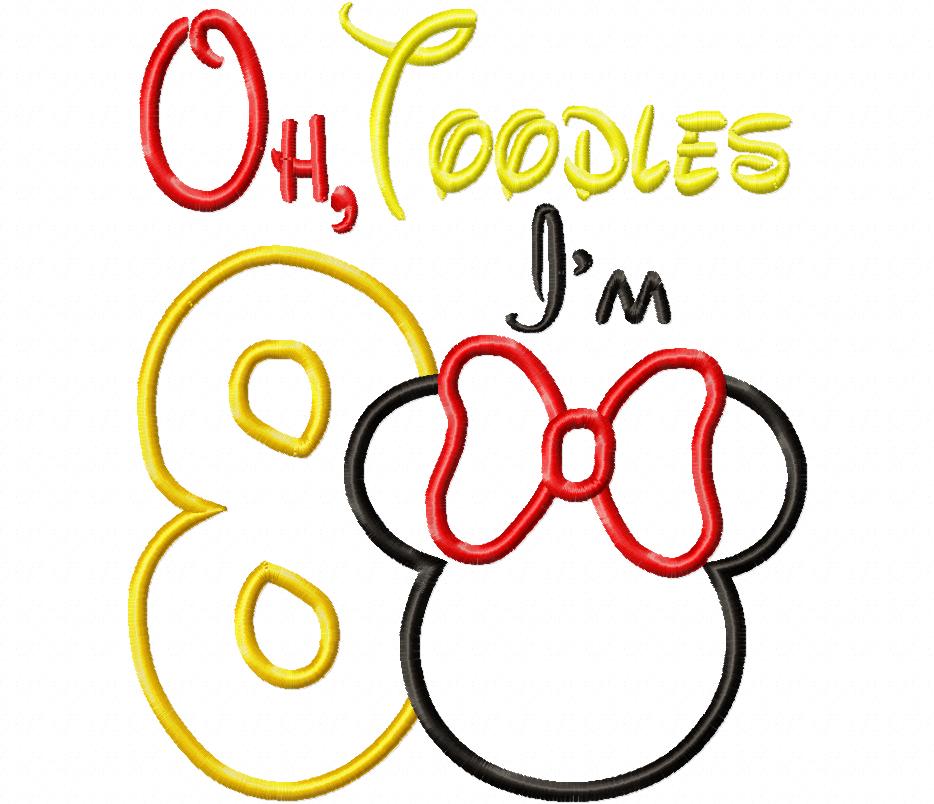 Oh Toodles I'm 8 Mouse Ears Girl Number 8 Eighth 8th Birthday - Applique Embroidery