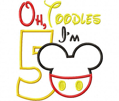 Oh Toodles I'm 5 Mouse Ears Boy Number 5 Fifth 5th Birthday - Applique Embroidery