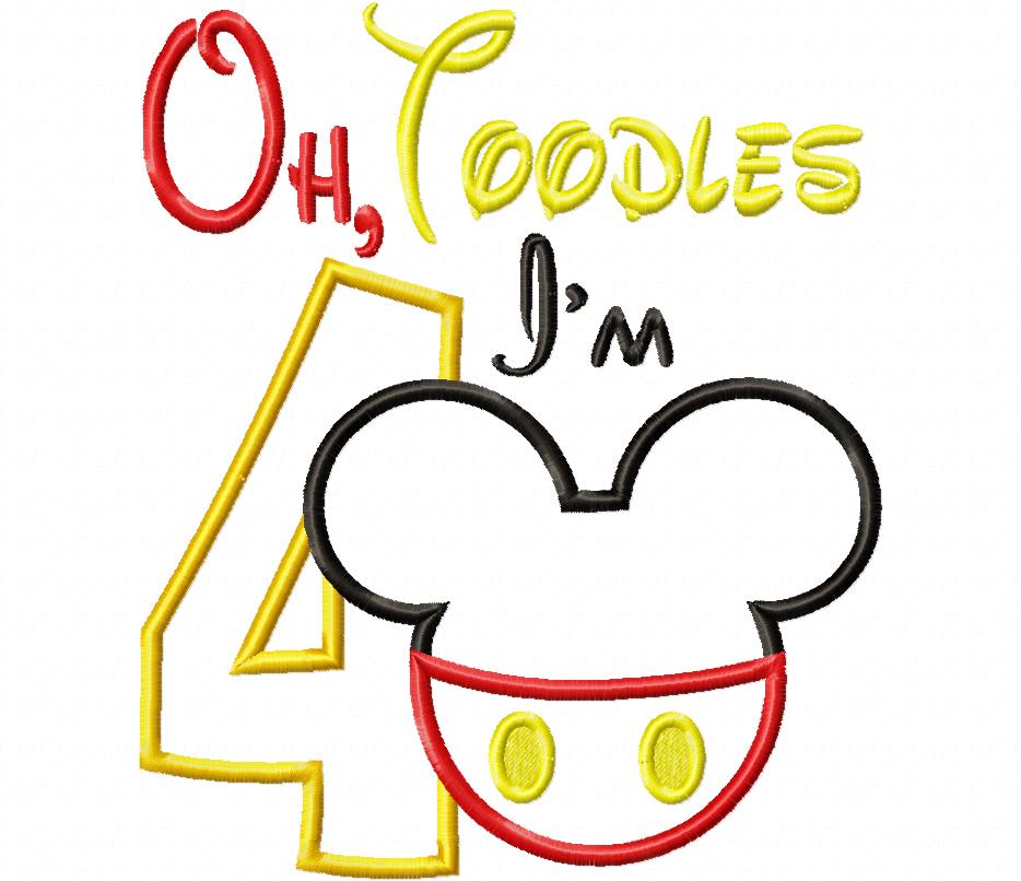 Oh Toodles I'm 4 Mouse Ears Boy Number 4 Fouth 4th Birthday - Applique Embroidery