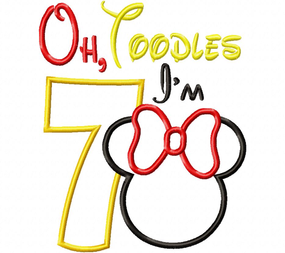 Oh Toodles I'm 7 Mouse Ears Girl Number 7 Seventh 7th Birthday - Applique Embroidery