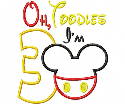 Oh Toodles I'm 3 Mouse Ears Boy Number 3 Three 3rd Birthday - Applique Embroidery
