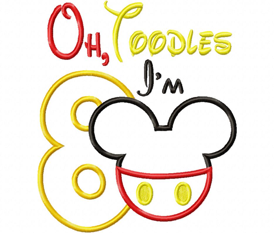 Oh Toodles I'm 8 Mouse Ears Boy Number 8 Eight 8th Birthday - Applique Embroidery