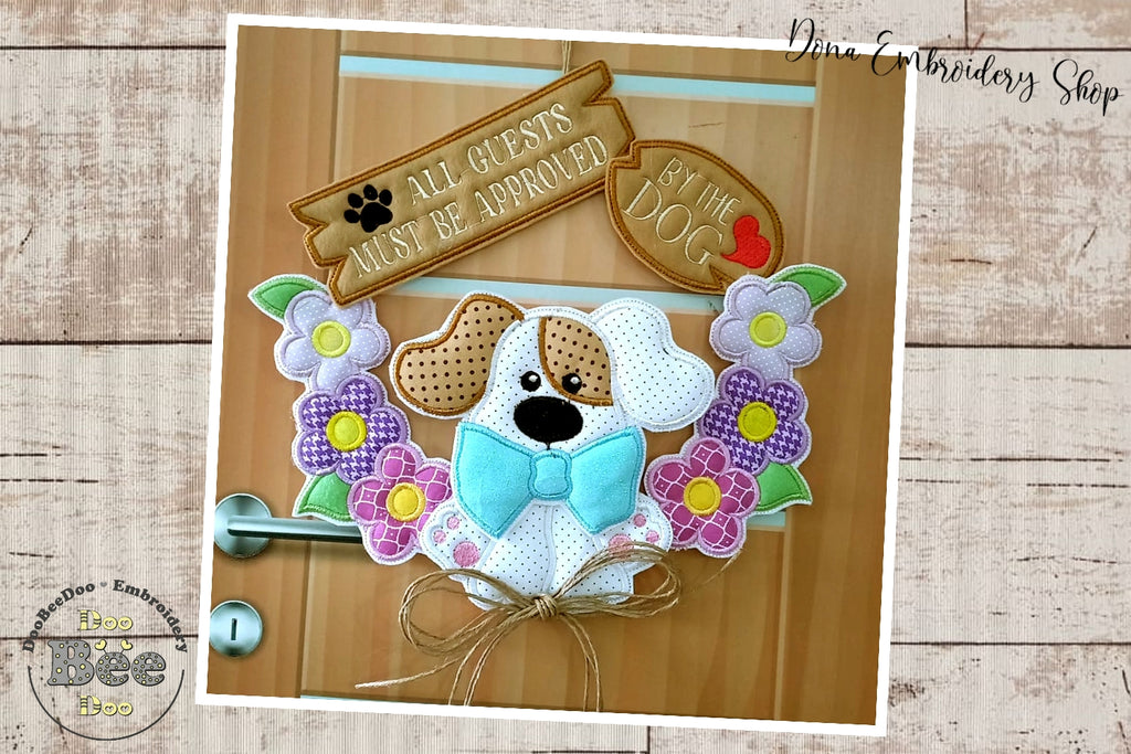 All Guests Must be Approved by the Dog Wreath - ITH Project - Machine Embroidery Design
