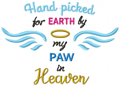 Hand Picked for Earth by My Paw in Heaven - Satin Stitch – Machine Embroidery Design