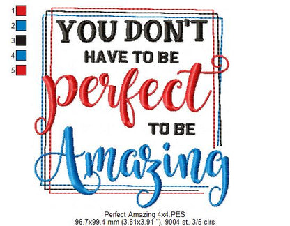 You don't Have to be Perfect to be Amazing - Fill Stitch - Machine Embroidery Design