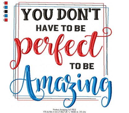 You don't Have to be Perfect to be Amazing - Fill Stitch - Machine Embroidery Design