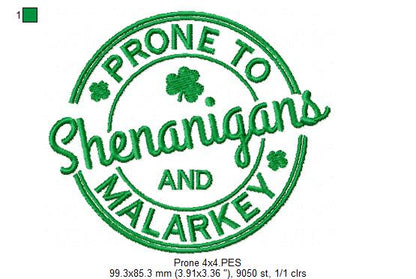 Prone to Shenanigans and Malarkey - Fill Stitch - Machine Embroidery Design