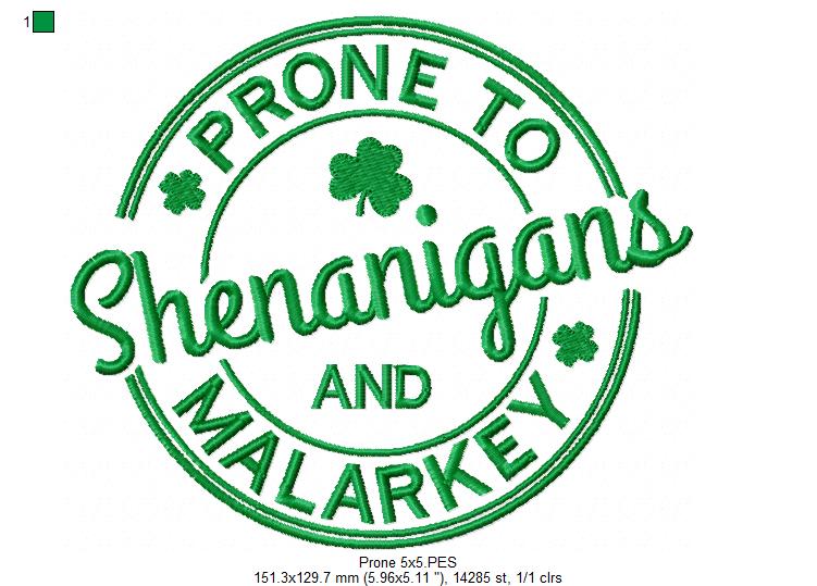 Prone to Shenanigans and Malarkey - Fill Stitch - Machine Embroidery Design