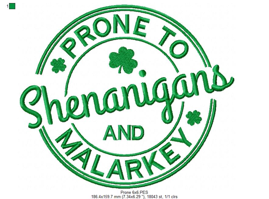 Prone to Shenanigans and Malarkey - Fill Stitch - Machine Embroidery Design