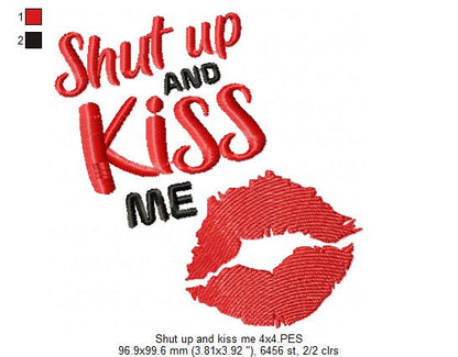 Shut Up and Kiss Me - Fill Stitch - Machine Embroidery Design
