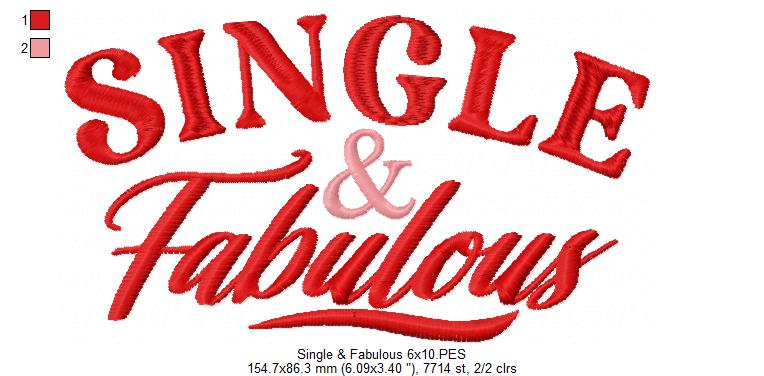 Single & Fabulous - Fill Stitch - Machine Embroidery Design