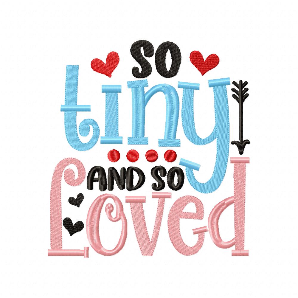 So Tiny and So Loved - Fill Stitch - Machine Embroidery Design
