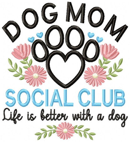 Dog Mom Social Club - Applique - Machine Embroidery Design