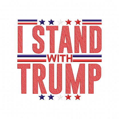I Stand with Trump - Sketch Stitch - Machine Embroidery Design
