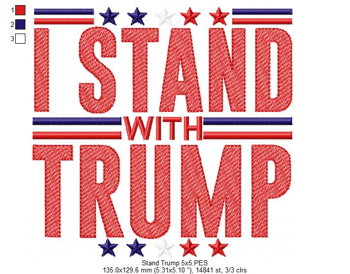 I Stand with Trump - Sketch Stitch - Machine Embroidery Design