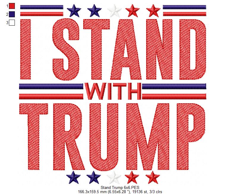 I Stand with Trump - Sketch Stitch - Machine Embroidery Design