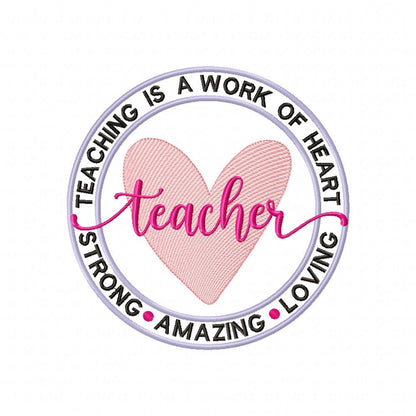 Teaching Is a Work of Heart - Fill Stitch - Machine Embroidery Design
