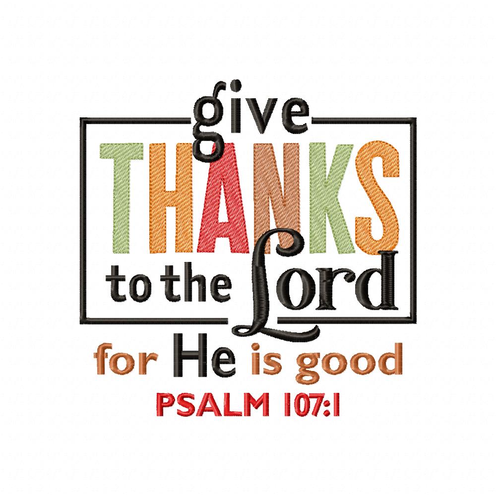 Give Thanks to the Lord - Fill Stitch - Machine Embroidery Design