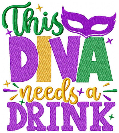 This Diva Needs a Drink - Fill Stitch - Machine Embroidery Design