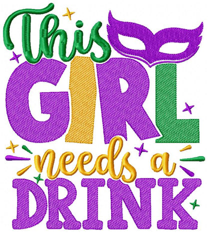 This Girl Needs a Drink - Fill Stitch - Machine Embroidery Design