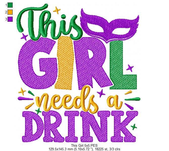 This Girl Needs a Drink - Fill Stitch - Machine Embroidery Design