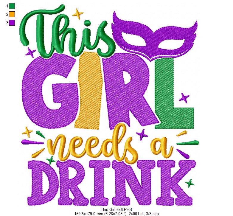 This Girl Needs a Drink - Fill Stitch - Machine Embroidery Design