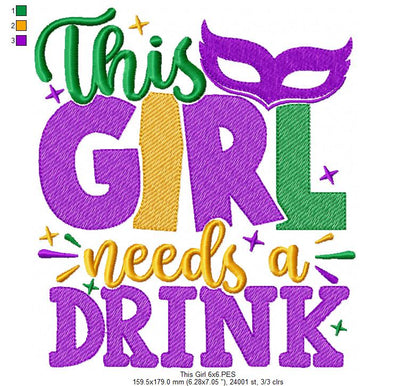 This Girl Needs a Drink - Fill Stitch - Machine Embroidery Design