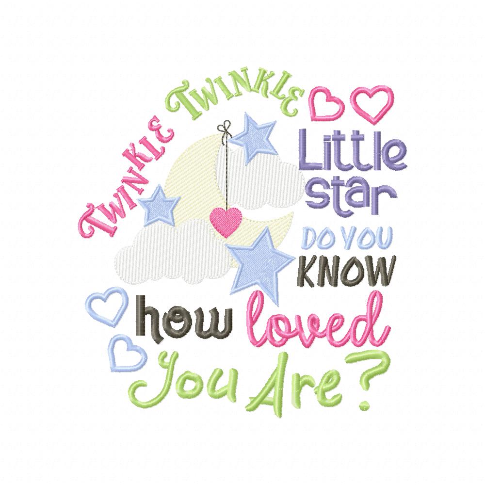 Twinkle Twinkle Little Star do you Know how Loved you Are? - Fill Stitch - Machine Embroidery Design