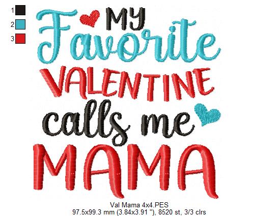 My Favorite Valentine Calls Me Mama - Fill Stitch - Machine Embroidery Design