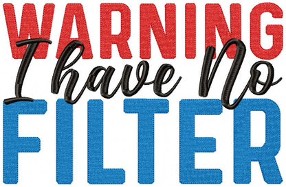 🤭 Sassy No Filter Sign 💬 – Fill Stitch – Machine Embroidery Design