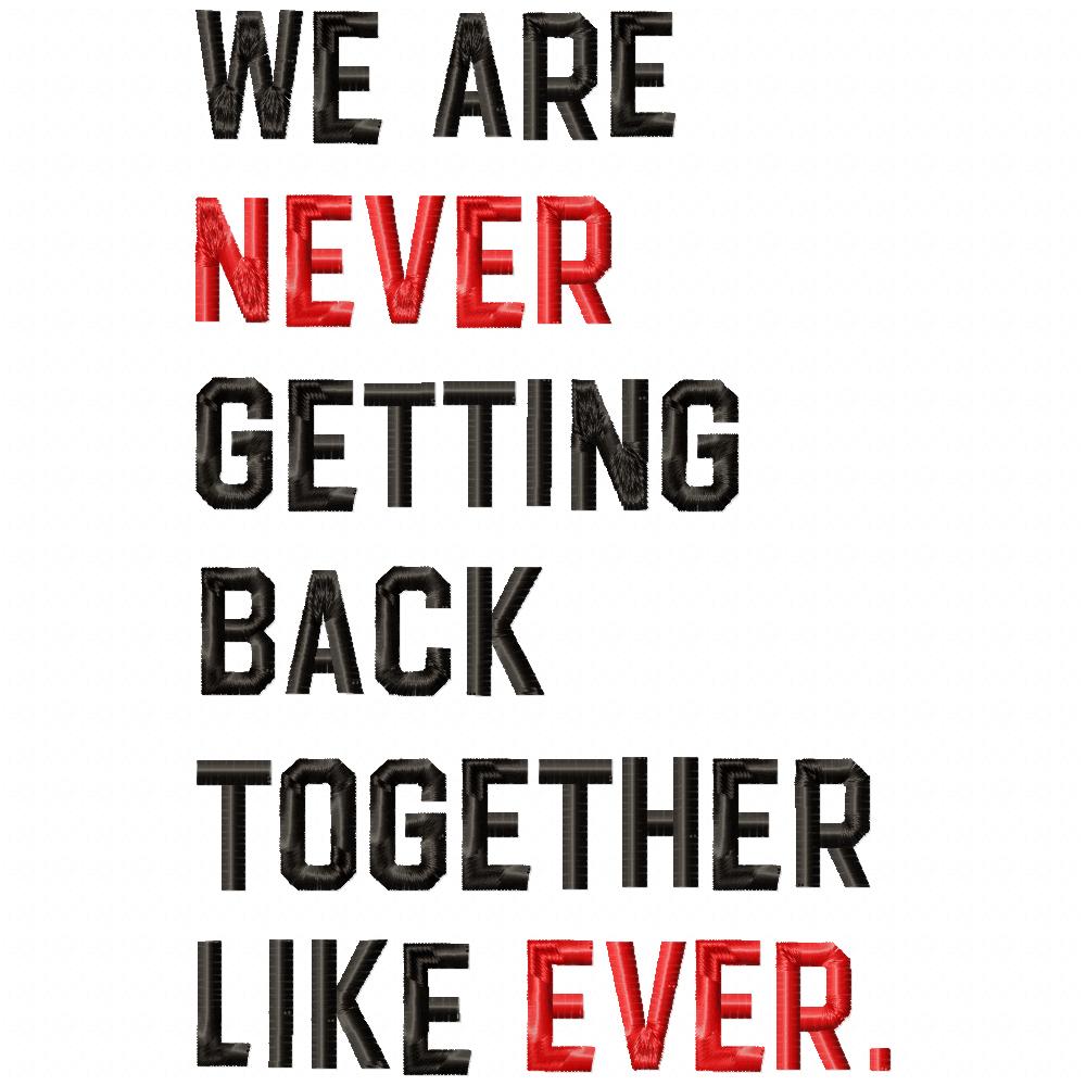 Taylor Swift Eras Tour We Are Never Getting Back Together Like Ever - Fill Stitch